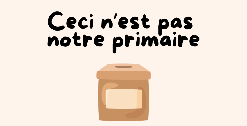 Ceci n’est pas notre primaire-2